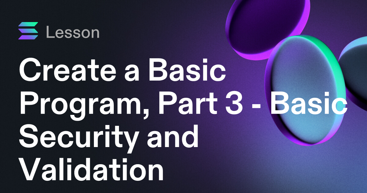 Create a Basic Program, Part 3 - Basic Security and Validation