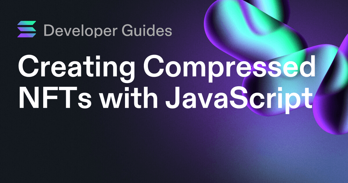 Creating Compressed NFTs with JavaScript